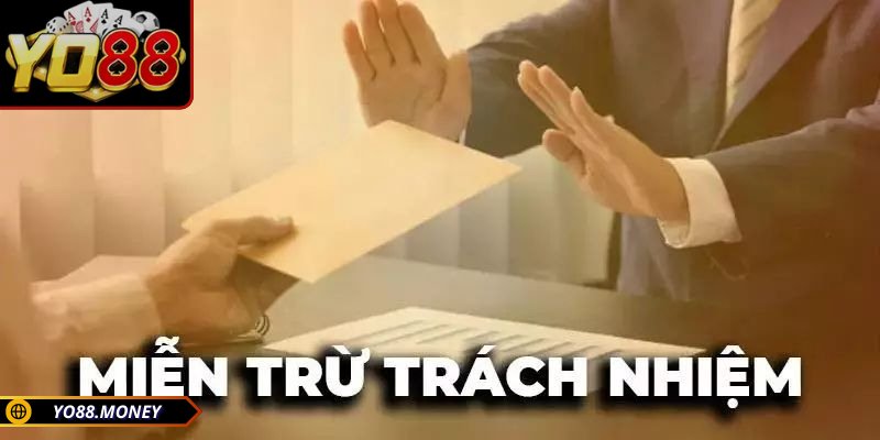 Miễn trừ trách nhiệm YO88 giải thích điều kiện quan trọng 