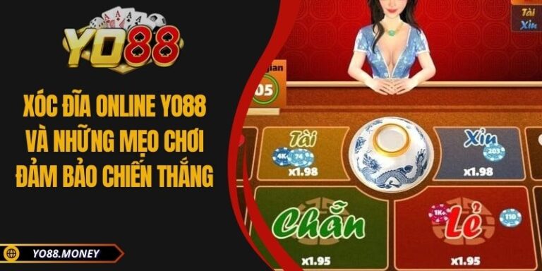 Xóc Đĩa Online YO88 Và Những Mẹo Chơi Đảm Bảo Chiến Thắng